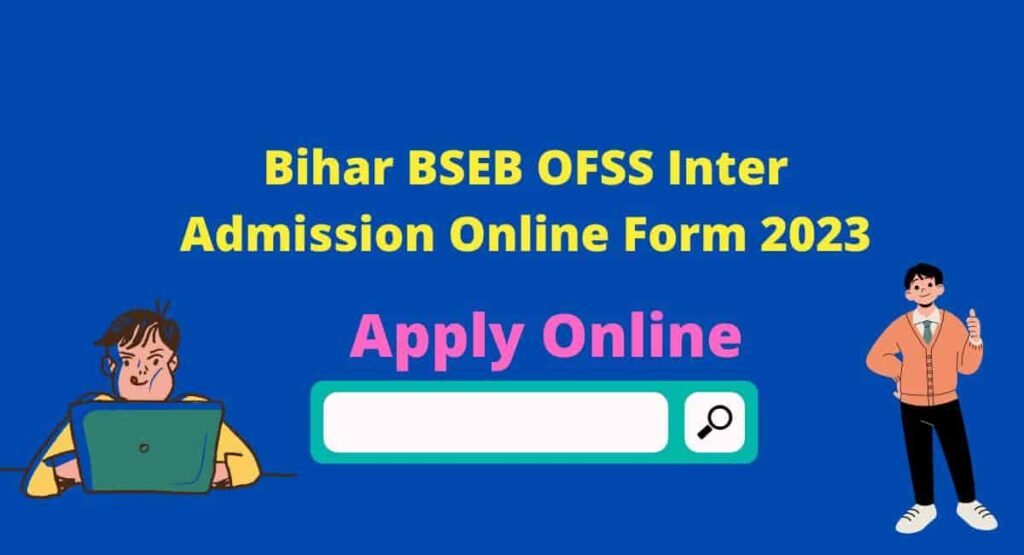 Bihar BSEB OFSS Inter Admission Online Form 2023