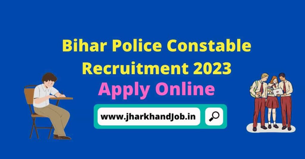 Bihar Police Constable Recruitment 2023