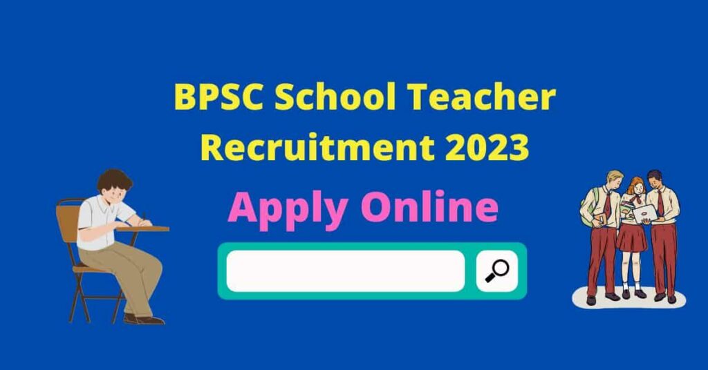 BPSC School Teacher Recruitment 2023