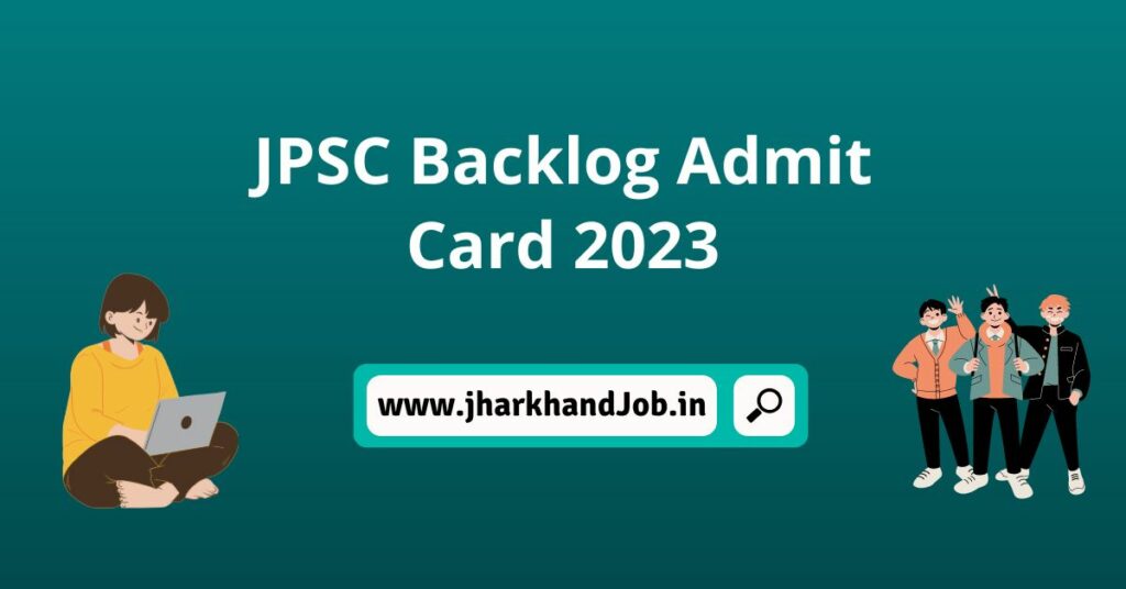 JPSC Backlog Admit Card 2023