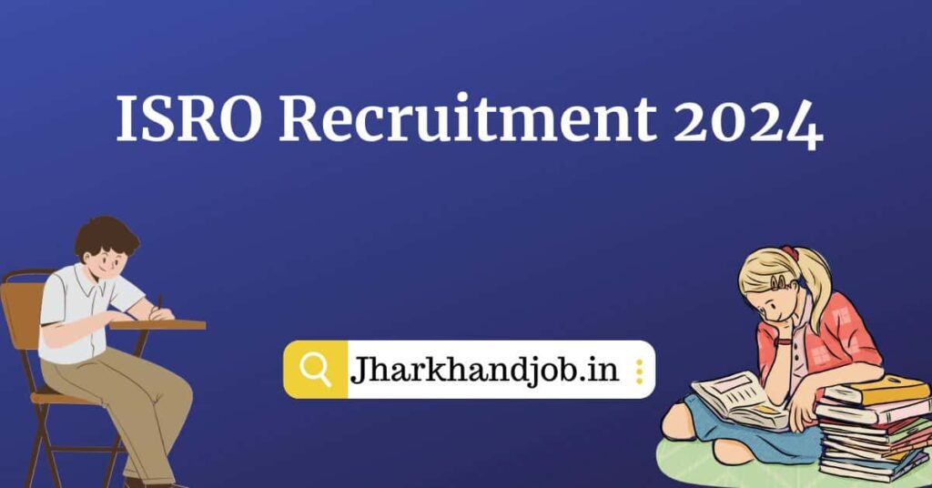 ISRO Recruitment 2024