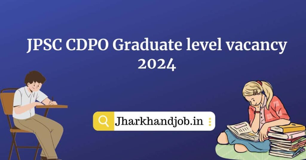  JPSC Graduate level vacancy 2024