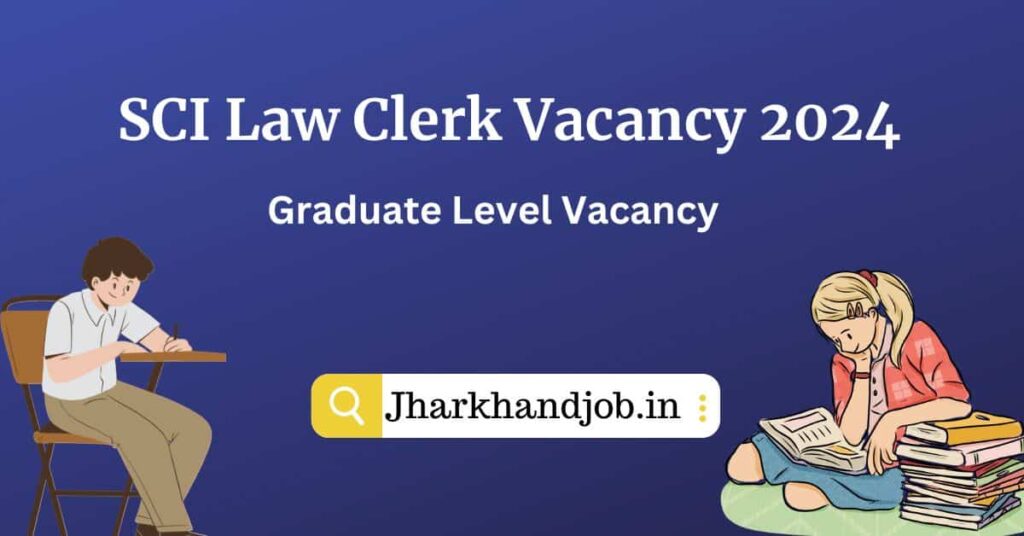 SCI Law Clerk Vacancy 2024